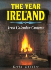 Image for The Year In Ireland : Irish Calendar Customs