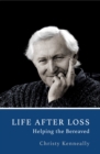 Image for Life after loss  : helping the bereaved