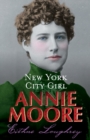 Image for Annie Moore:New York City Girl