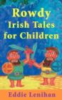 Image for Rowdy Irish Tales for Children