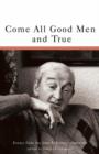 Image for Come All Good Men and True : Essays from the John B. Keane Symposium