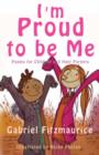 Image for I&#39;m Proud to be Me! : Poems for Children and Their Parents