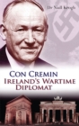 Image for Con Cremin : Ireland’s Wartime Diplomat