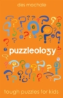 Image for Puzzleology : Tough Puzzles for Smart Kids