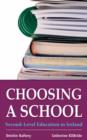 Image for Choosing a School : A Guide to Second-Level Education in Ireland