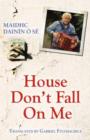 Image for House, Don&#39;t Fall on Me