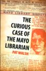 Image for The Curious Case of the Mayo Librarian