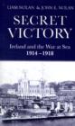 Image for Secret Victory : Cobh and the War at Sea 1914-1918