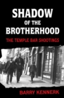 Image for Shadow of the Brotherhood: The Temple Bar Shootings