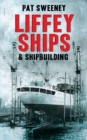 Image for Liffey Ships and Shipbuilding