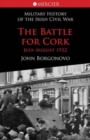 Image for The battle for Cork  : July-August 1922