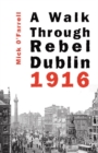 Image for A walk through rebel Dublin, 1916.