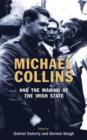 Image for Michael Collins and the making of the Irish state