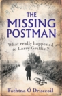Image for The missing postman: what really happened to Larry Griffin?