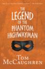 Image for The legend of the phantom highwayman