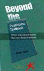 Image for Beyond the Psychiatric Textbook