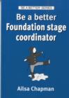 Image for Be a Better Foundation Stage Coordinator