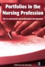 Image for Portfolios in the Nursing Profession : Use in Assessment and Professional Development