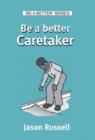Image for Be a Better Caretaker