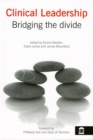 Image for Clinical Leadership : Bridging the Divide
