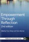 Image for Empowerment through reflection  : a guide for practitioners and healthcare teams