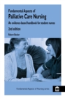 Image for Fundamental Aspects of Palliative Care Nursing 2nd Edition: An Evidence-Based Handbook for Student Nurses