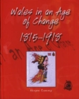 Image for Wales in an Age of Change 1815-1918
