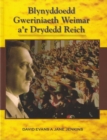 Image for Blynyddoedd Gweriniaeth Weimar a&#39;r Drydedd Reich