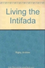 Image for Living the Intifada