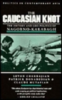 Image for The Caucasian Knot : The History and Geopolitics of Nagorno-Karabagh