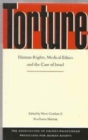 Image for Torture : Human Rights, Medical Ethics and the Case of Israel
