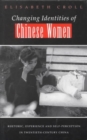 Image for Changing Identities of Chinese Women