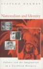 Image for Nationalism and Identity : Culture and the Imagination in a Caribbean Diaspora