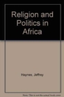 Image for Religion and Politics in Africa
