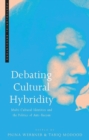 Image for Debating cultural hybridity  : multi-cultural identities and the politics of anti-racism