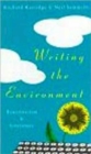 Image for Writing the environment  : ecocriticism and literature