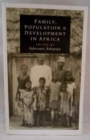 Image for Family, Population and Development in Africa
