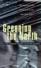 Image for Greening the North  : a post-industrial blueprint for ecology and equity