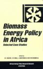 Image for Biomass energy policy in Africa  : selected case studies