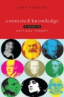 Image for Contested knowledge  : a guide to critical theory