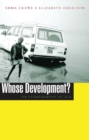 Image for Whose development?  : an ethnography of aid
