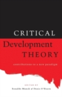 Image for Critical development theory  : contributions to a new paradigm