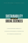 Image for Sustainability and the social sciences  : a cross-disciplinary approach to integrating environmental considerations into theoretical reorientation