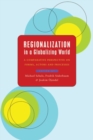 Image for Regionalization in a globalizing world  : a comparative perspective on forms, actors and processes