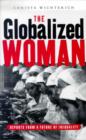 Image for The Globalised Woman : Reports from a Future of Inequality