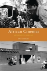 Image for African cinemas  : decolonising the gaze