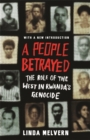 Image for A people betrayed  : the role of the west in Rwanda&#39;s genocide