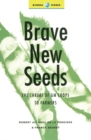 Image for Brave new seeds  : the threat of GM crops to farmers
