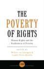 Image for The poverty of rights  : human rights and the eradication of poverty