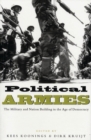 Image for Political armies  : the military and nation building in the age of democracy